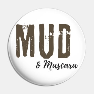 Mud & Mascara Pin