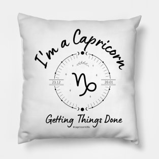 I'm a Capricorn getting things done Pillow