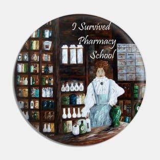 I Survived Pharmacy School Pin