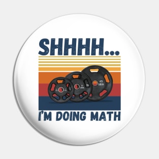 Shhhh... I’m doing math funny fitness Pin