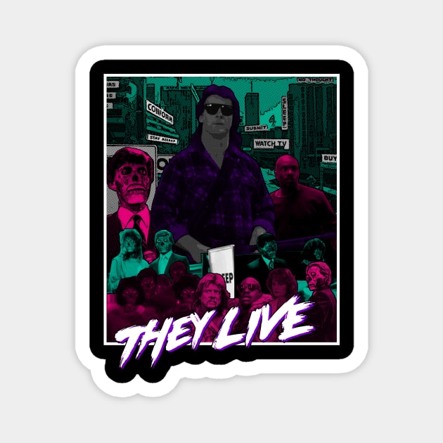 They Live Magnet by WithinSanityClothing