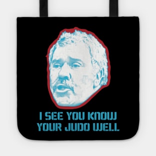 I See You Know Your Judo Well Tote