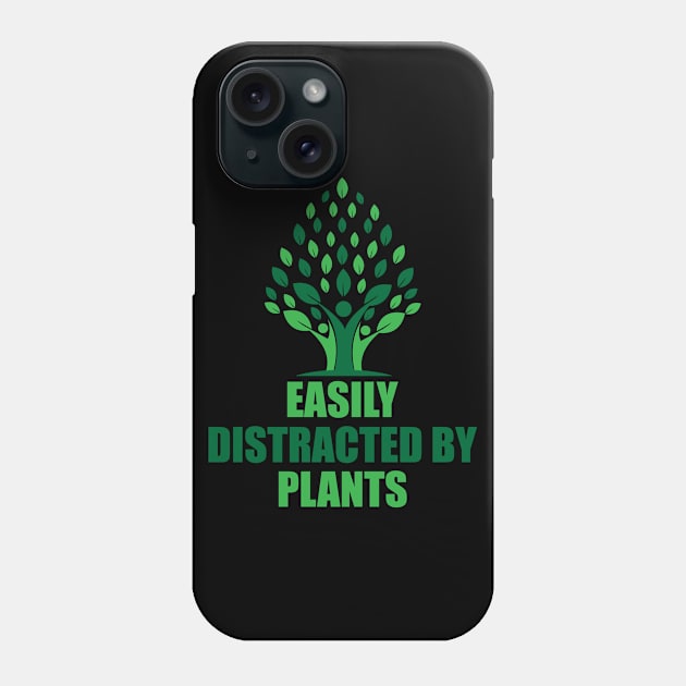 Easily Distracted by Plants Phone Case by Sanzida Design