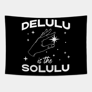 Delulu is the Solulu - Funny Social Media Meme Tapestry