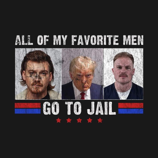 Funny All Of My Favorite Men Go To Jail Retro by mayamaternity