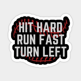 Hit Hard Run Fast Turn Left Funny Baseball Player VINTAGE Magnet