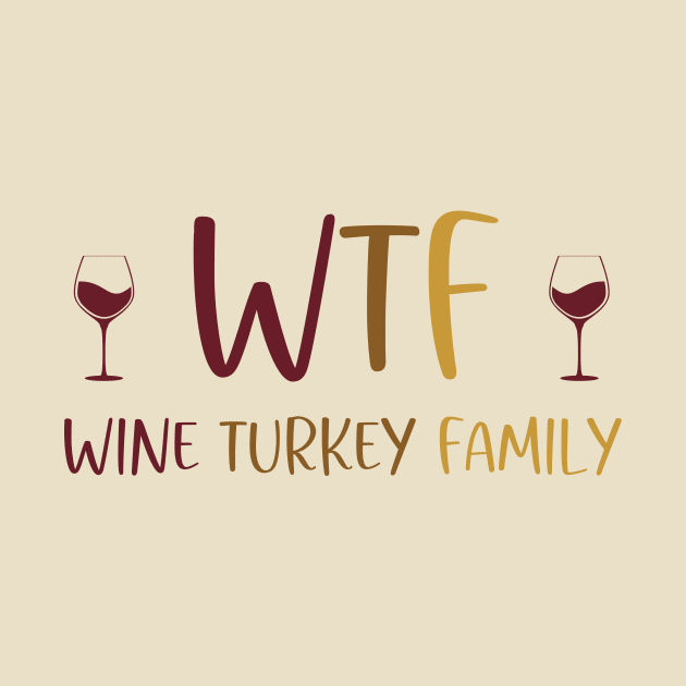 Wine Turkey Family by RefinedApparelLTD