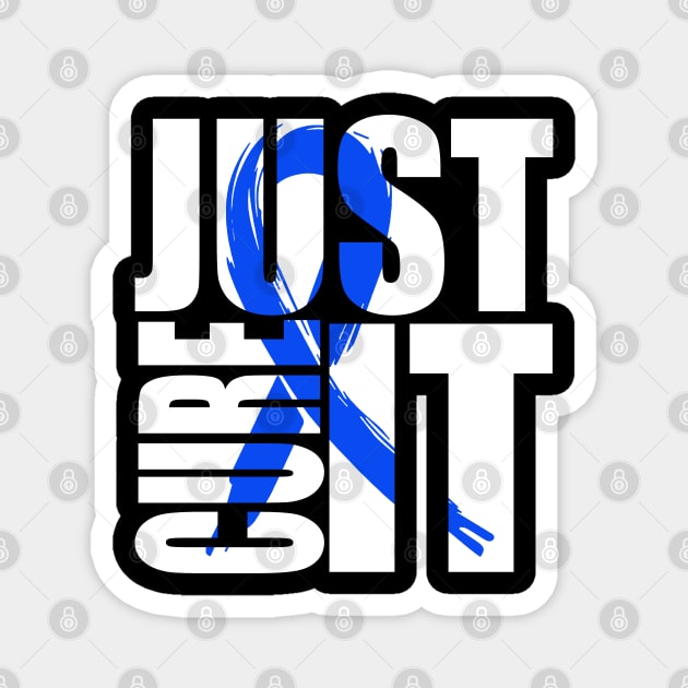 Just Cure Colorectal Cancer Awareness Magnet by KHANH HUYEN