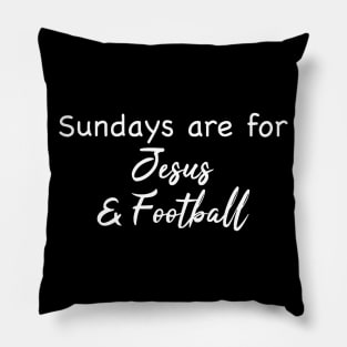 What Sundays Are For Pillow