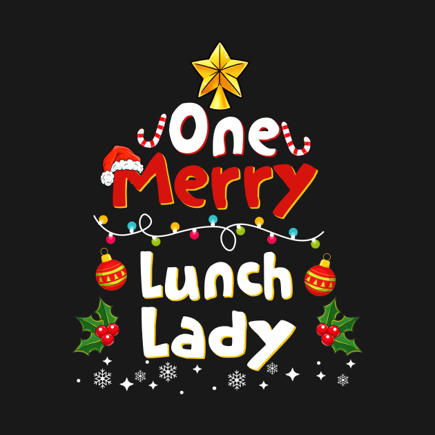 One Merry Lunch Lady Christmas Holiday by Dunnhlpp