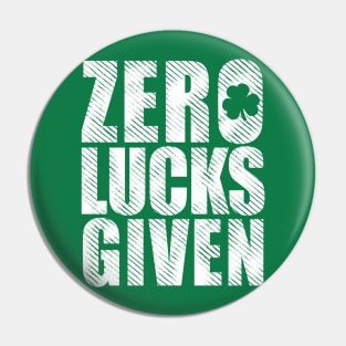 St Patricks Zero Lucks Given Pin