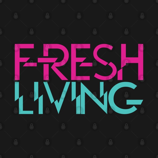 fresh living by God Given apparel