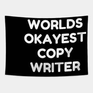 World okayest copywriter Tapestry