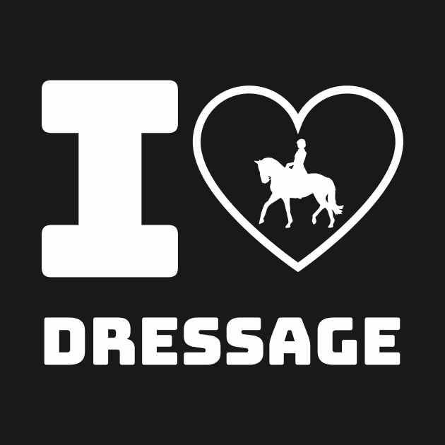 I Love Dressage by Comic Horse-Girl