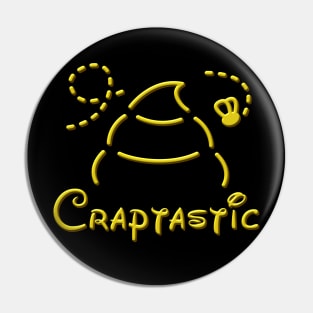 Craptastic Pin