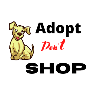 Adopt Don't Shop T-Shirt