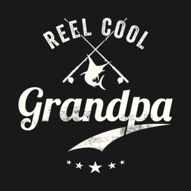 Disover Reel Cool Grandpa - Reel Cool Grandpa - T-Shirt