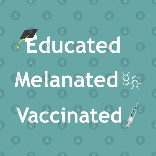 educated melanated vaccinated by tita