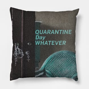 Quarantine Day WHATEVER Pillow