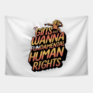 Girls Just Wanna Have Fundamental Rights Tapestry