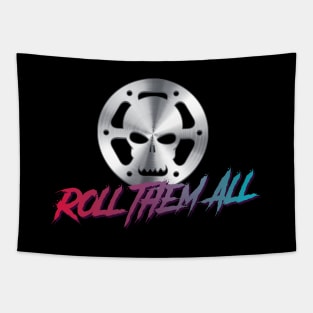 Roll Them All - Cinema Film Roll Metal Skull Tapestry