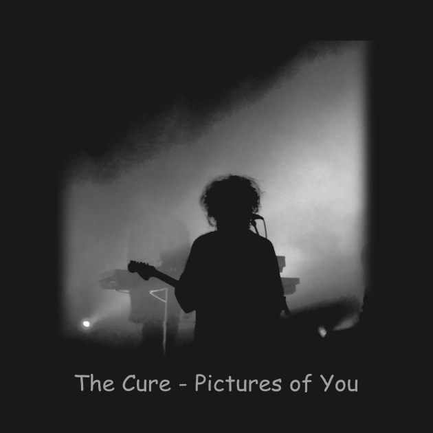 the cure - pictures of you by gunungsulah store