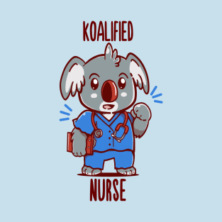 Koalified Nurse - Koala Animal Pun T-Shirt