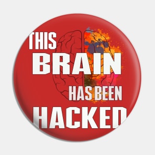 Brain Hacked Pin