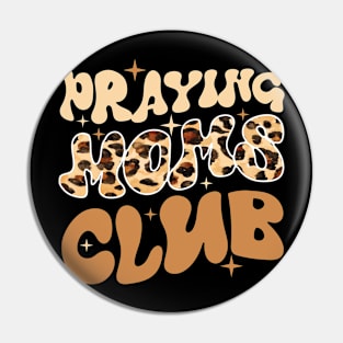 Praying Moms Club Leopard Christian Mama Mothers Day Pin