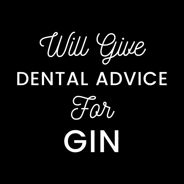 Will give dental advice for gin typography design for gin loving dentists and orthodontists by BlueLightDesign