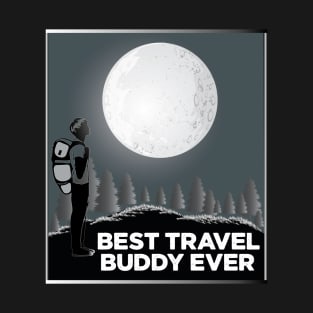 best travel buddy ever T-Shirt