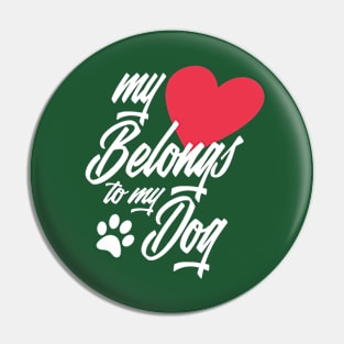 My Heart Belongs to My Dog Funny Valentine Calligraphy Pin