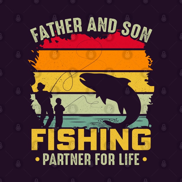 Father And Son Fishing Partner For Life by Astramaze