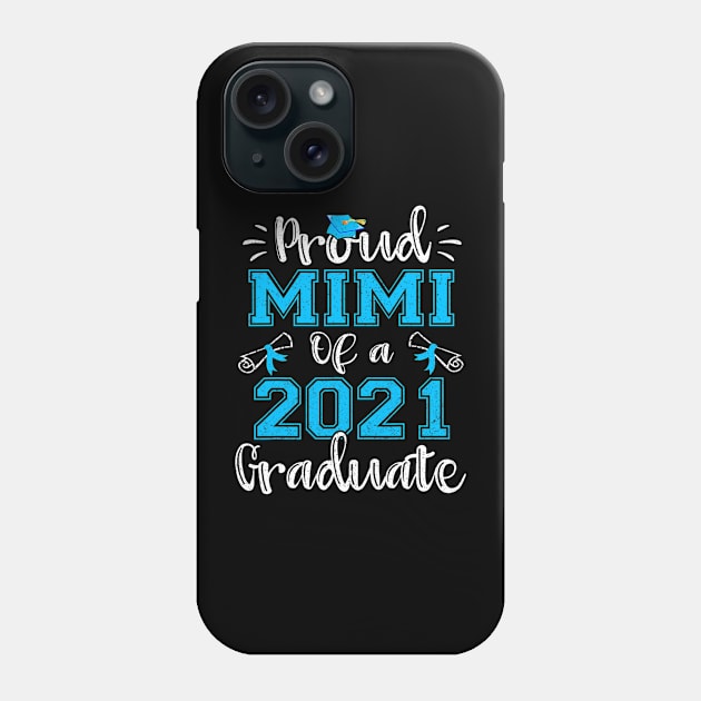 Funny Proud Mimi Of A 2021 Graduate Class Of 21 Gift Phone Case by Olegpavlovmmo