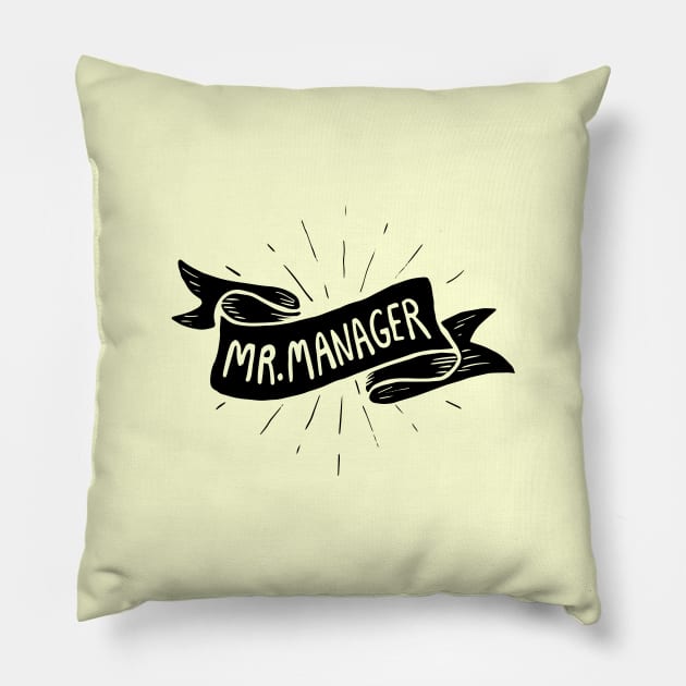 I'm Mr.Manager! Pillow by BecArtc