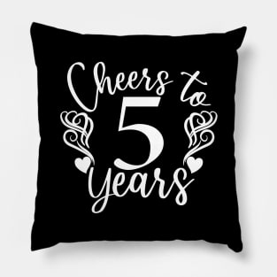 Cheers To 5 Years - 5th Birthday - Anniversary Pillow