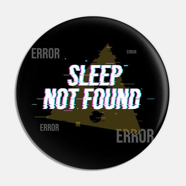 Sleep not found Pin by KinkajouDesign