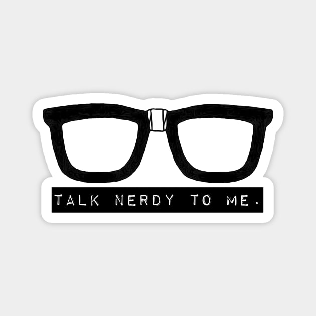 Talk Nerdy to Me Magnet by JasonLloyd