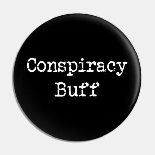 Conspiracy Buff Pin