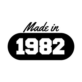 Made in 1982 T-Shirt