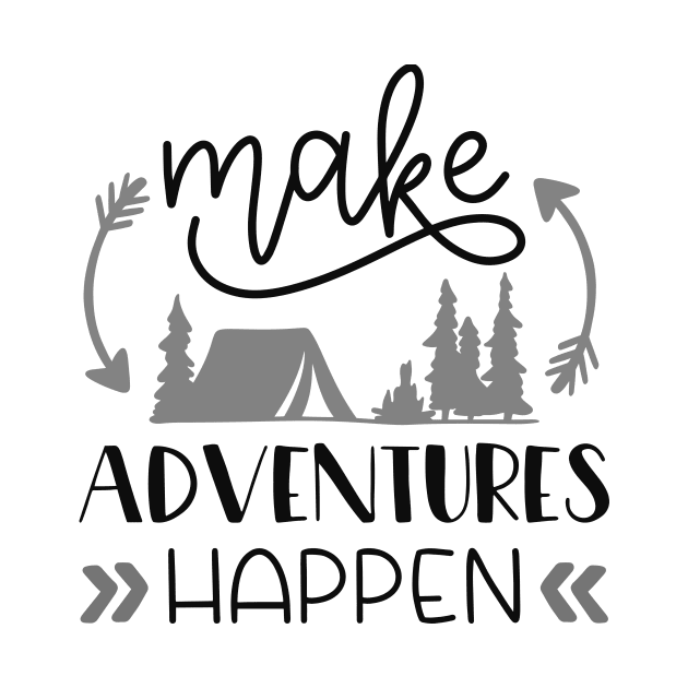 Make Adventures Happen Outdoors Shirt, Hiking Shirt, Adventure Shirt, Camping Shirt by ThrivingTees