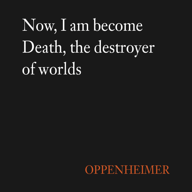 Now, I am become Death, the destroyer of worlds by LineLyrics