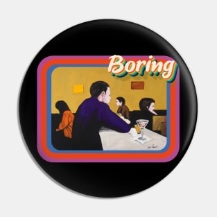 Contemporary Daily Life: Boring Pin