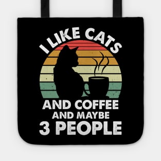 I Like Cats And Coffee and Maybe 3 People Tote