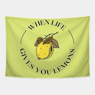 When Life Gives you Lemons. Tapestry