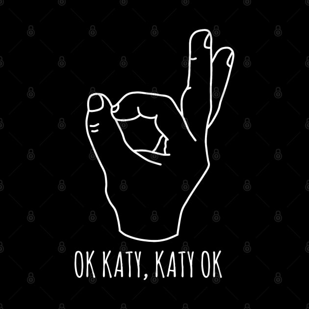 letterkenny ok Katy, Katy ok by DisenyosDeMike
