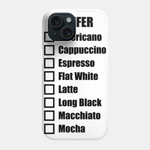 Coffee Preference Check List Phone Case by weaponology