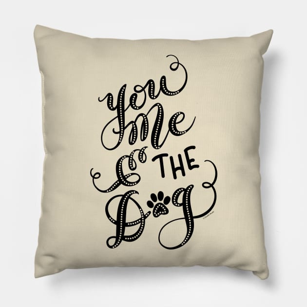 You me and the dog pillow sales