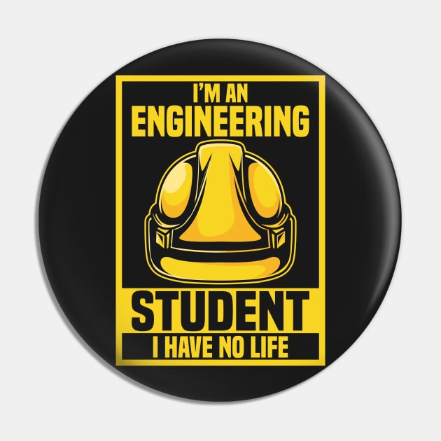 ENGINEERING STUDENT GIFT : I Have No Life Pin by woormle
