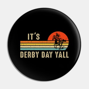 It's Derby Day Yall Funny Horse Racing Lover Day Pin